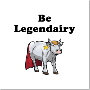 Be Legendairy! Posters and Art